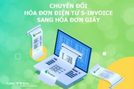 Hướng dẫn chuyển đổi hóa đơn điện tử S-Invoice thành hóa đơn giấy